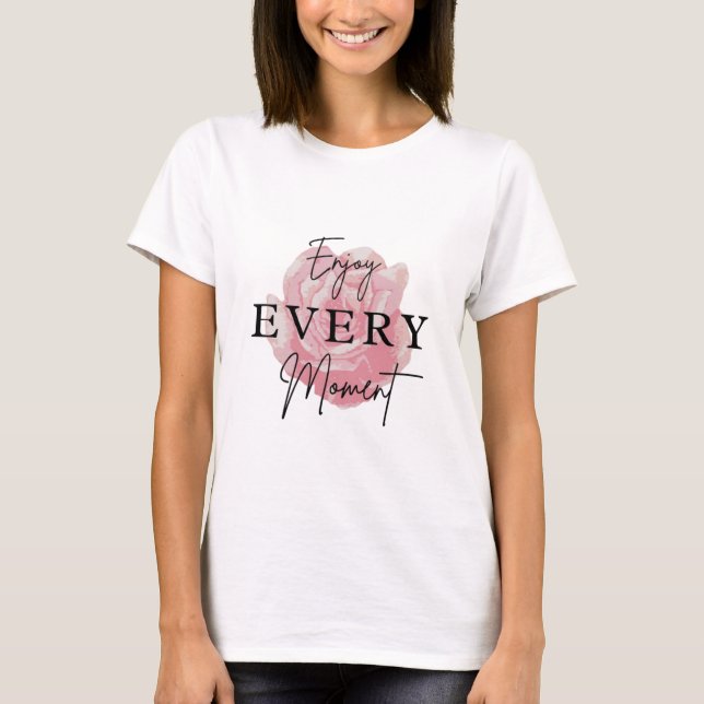 Enjoy Every Moment: Inspirational Lifestyle Tee (Front)