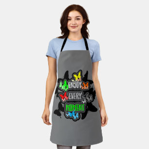 Enjoy every moment quote apron