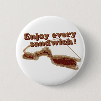 Enjoy Every Sandwich 2 Inch Round Button