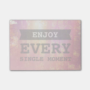 Enjoy Every Single Moment Post-it Notes