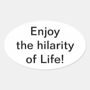 Enjoy hilarity Life Hankamer Artjunkhaus Joyful Oval Sticker