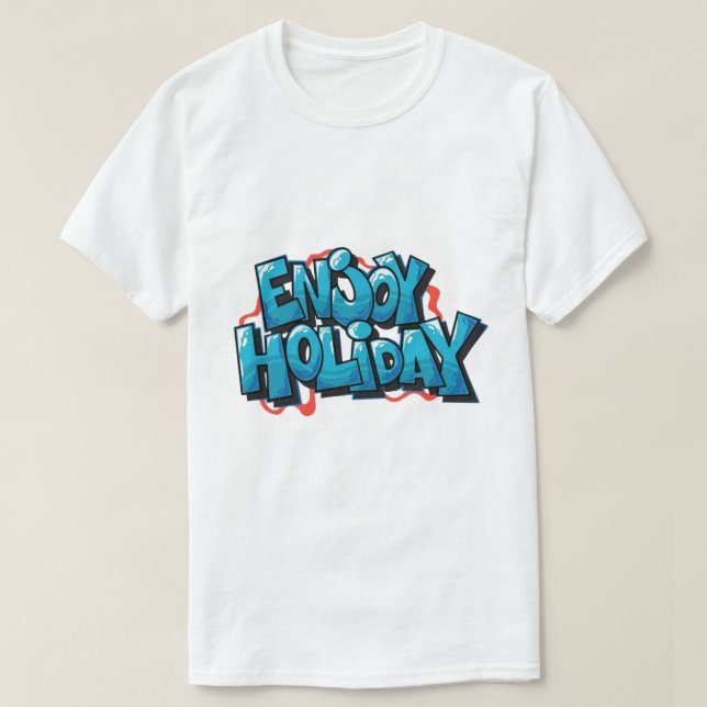 Enjoy Holiday T-Shirt (Design Front)