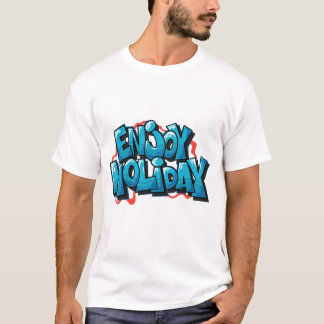 Enjoy Holiday T-Shirt