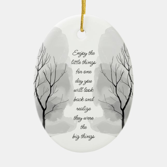 Enjoy Little Things Inspirational Life Quote Ceramic Ornament (Front)