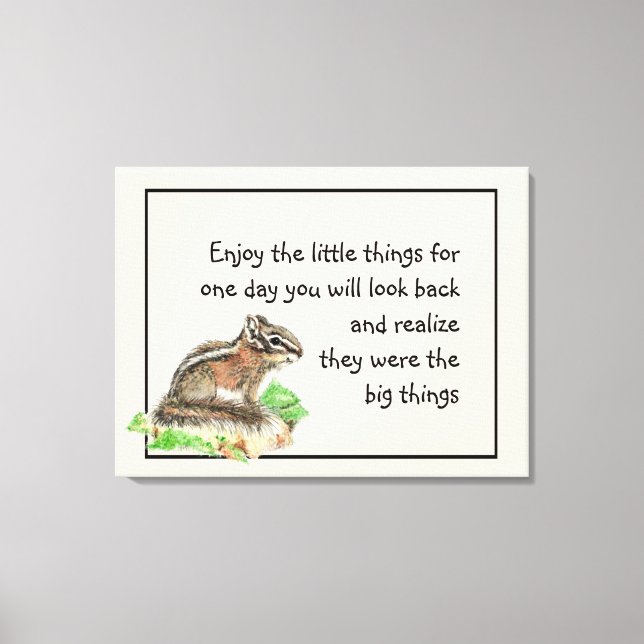 Enjoy Little Things Inspirational Quote Chipmunk  Canvas Print (Front)