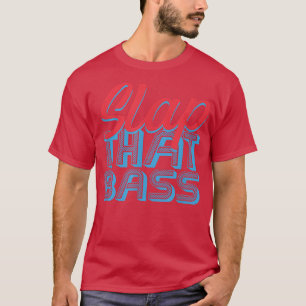 Enjoy Slap Bass Guitar Jam Session Slap that bass T-Shirt