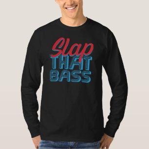 Enjoy Slap Bass Guitar Jam Session Slap That Bass  T-Shirt