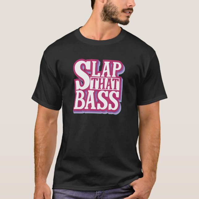 Enjoy Slap Bass Guitar Jam Session Slap That Bass  T-Shirt (Front)