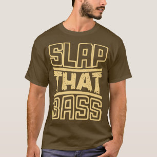 Enjoy Slap Bass Guitar Jam Session Slap that bass  T-Shirt