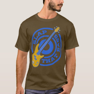 Enjoy Slap Bass Guitar Jam Session Slap that bass T-Shirt
