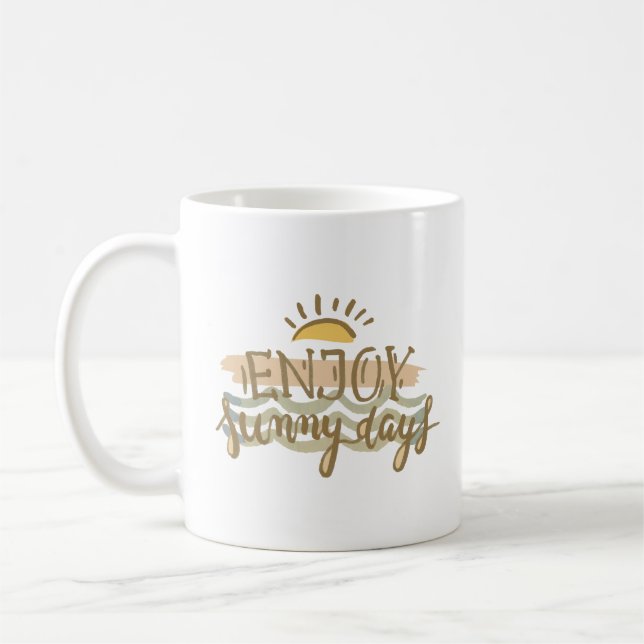 enjoy sunny days coffee mug (Left)