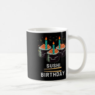 Enjoy Sushi Birthday For Gifts Men Women Kids Coffee Mug