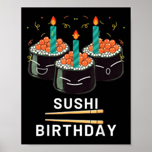 Enjoy Sushi Birthday For Gifts Men Women Kids  Poster