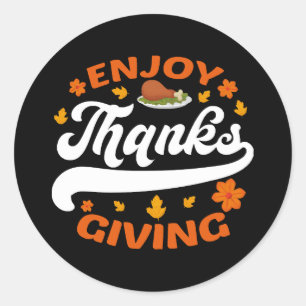 enjoy thanksgiving food turkey thankful classic round sticker
