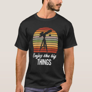 Enjoy the big things Astronomy Space Science Retro T-Shirt