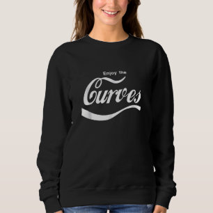 Enjoy The Curves I Love My Curves Thick Thighs Pro Sweatshirt