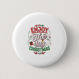 Enjoy The Day Christmas Reindeer Gift 2 Inch Round Button