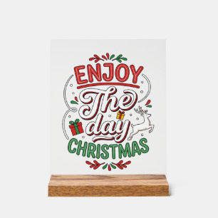 Enjoy The Day Christmas Reindeer Gift Acrylic Sign