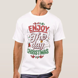 Enjoy The Day Christmas Reindeer Gift T-Shirt