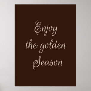 Enjoy the golden season poster