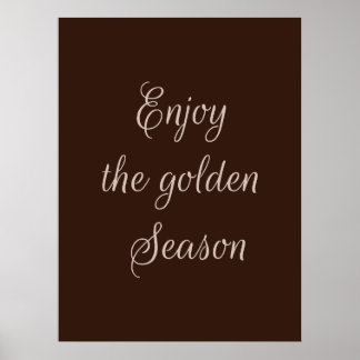 Enjoy the golden season  poster