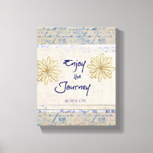 Enjoy the Journey; One Step at a Time Quote Canvas Print