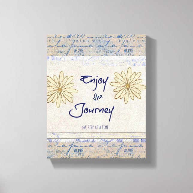 Enjoy the Journey; One Step at a Time Quote Canvas Print (Front)