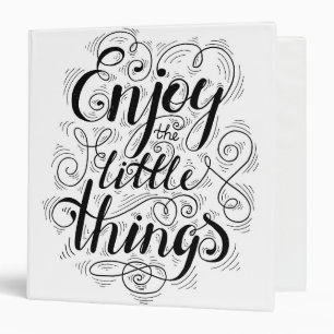 Enjoy The Little Things 1 Binder