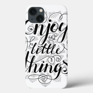 Enjoy The Little Things 1 iPhone 13 Case