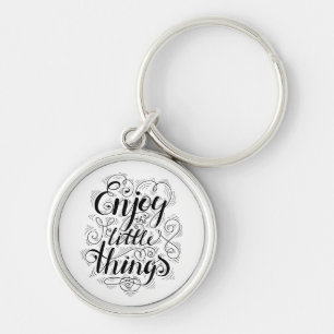 Enjoy The Little Things 1 Keychain