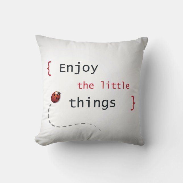 Enjoy The Little Things 2 Throw Pillow (Front)