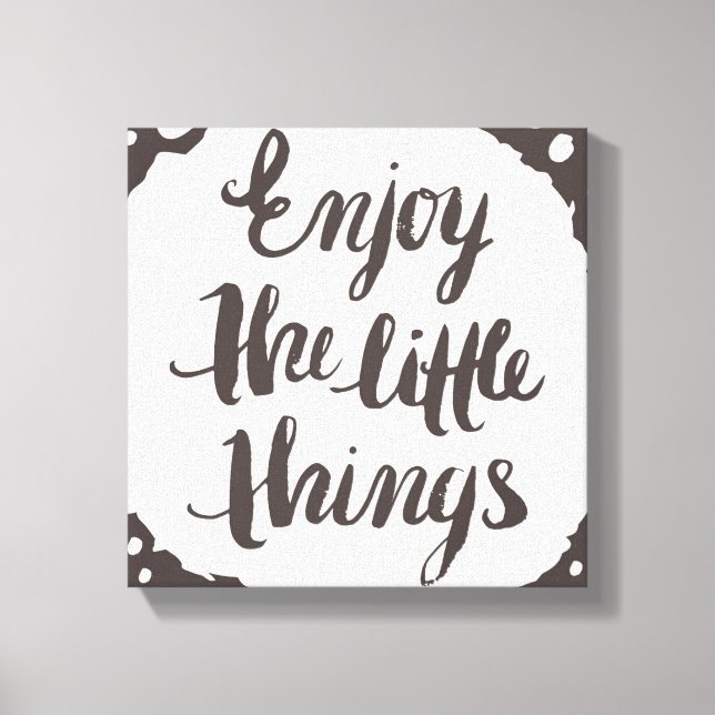 Enjoy The Little Things 3 Canvas Print (Front)