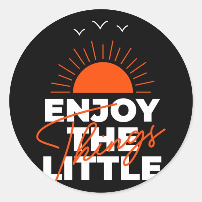 Enjoy The Little Things  73 Classic Round Sticker (Front)