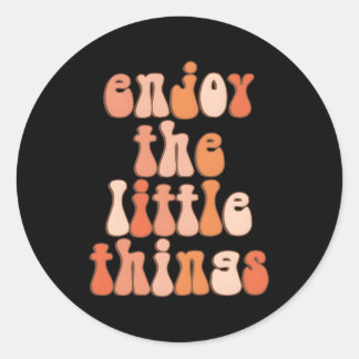 Enjoy The Little Things Aesthetic Trend Classic Round Sticker