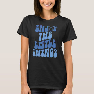 Enjoy The Little Things Aesthetic Words On Back T-Shirt
