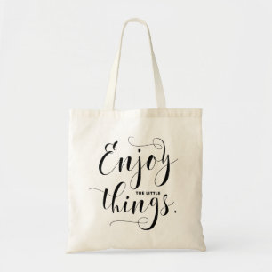 Enjoy The Little Things Black Modern Calligraphy Tote Bag