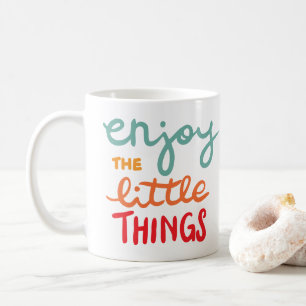 Enjoy the little things coffee mug