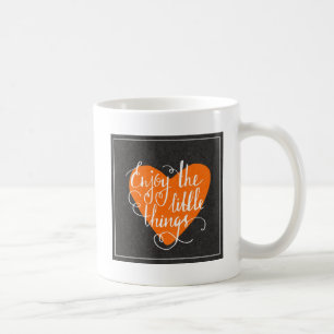 Enjoy The Little Things Coffee Mug