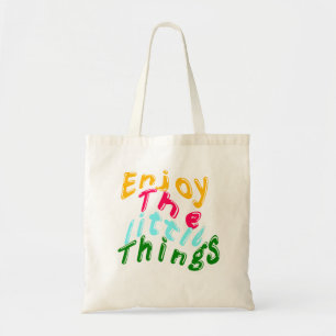 Enjoy the Little Things Colourful Tote Bag