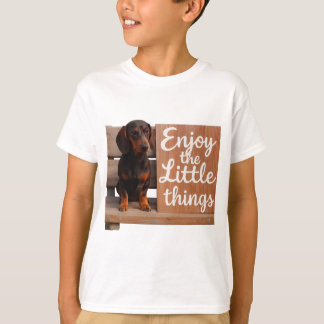 Enjoy the little things: Dachshund T-Shirt