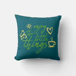 Enjoy The Little Things Gratitude Positivity Quote Throw Pillow