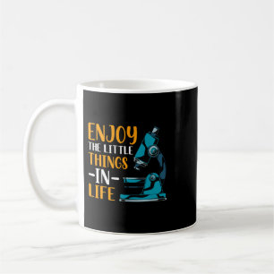 Enjoy The Little Things In Life Funny Biologist Gi Coffee Mug
