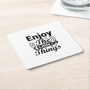 Enjoy the little things in life square paper coaster