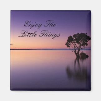 Enjoy The Little Things Magnet