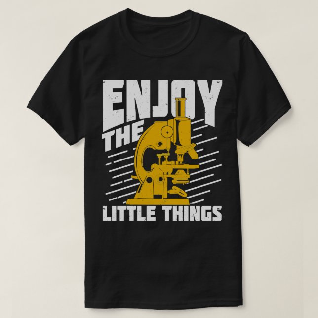 Enjoy The Little Things Microbiologist Gift  T-Shirt (Design Front)
