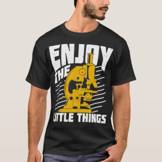 Enjoy The Little Things Microbiologist Gift T-Shirt