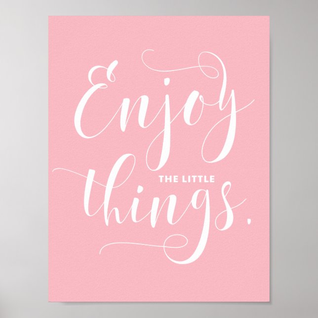 Enjoy The Little Things | Pink Modern Calligraphy Poster (Front)