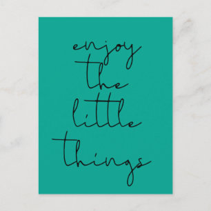 Enjoy the little things postcard