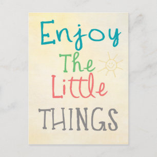 Enjoy The Little Things Postcard