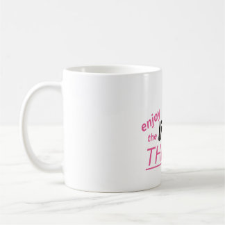 Enjoy the Little Things Quote Art. Coffee Mug